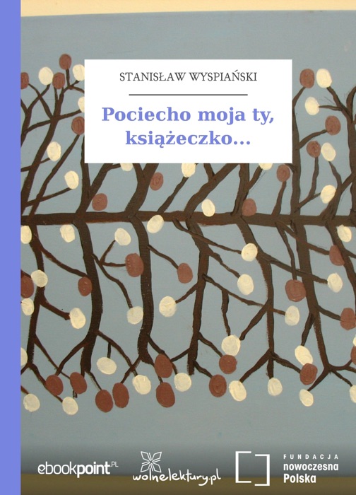 Pociecho moja ty, książeczko
