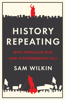 History Repeating - Sam Wilkin