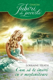 Cum să te însori cu o moștenitoare