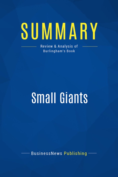 Summary: Small Giants