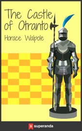 The Castle of Otranto (Illustrated) - Horace Walpole by  Horace Walpole PDF Download