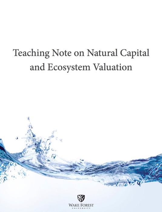 Teaching Notes -- Natural Capital and Ecosystem Valuation