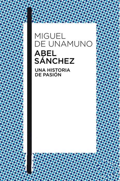 Abel Sánchez - Una historia de pasión