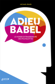 Adieu Babel - Michael Erard