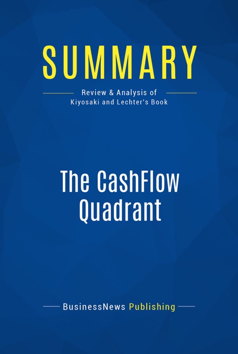 Summary: The CashFlow Quadrant