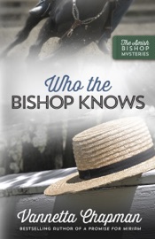 Who the Bishop Knows - Vannetta Chapman by  Vannetta Chapman PDF Download