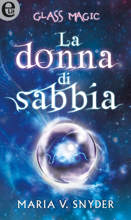 Glass magic - La donna di sabbia (eLit)