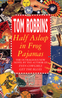 Tom Robbins - Half Asleep In Frog Pyjamas artwork