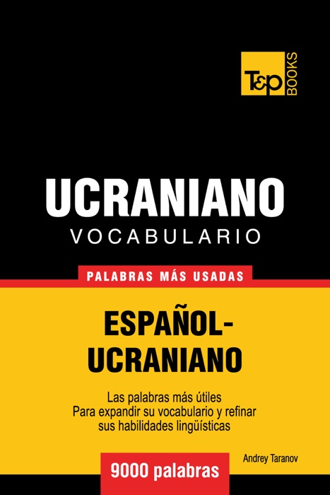 Vocabulario Español-Ucraniano: 9000 Palabras Más Usadas