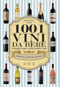 1001 vini da bere almeno una volta nella vita - Francesca Negri