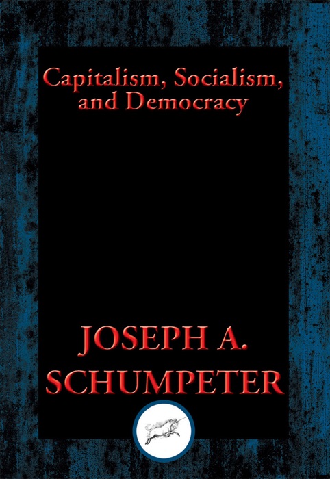 Capitalism, Socialism, and Democracy