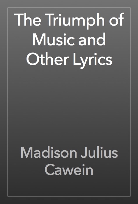 The Triumph of Music and Other Lyrics