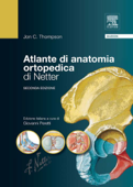 Atlante di anatomia ortopedica di Netter - Jon C. Thompson