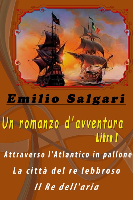 Un romanzo d'avventura. Libro 1