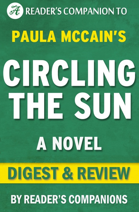 Circling the Sun: A Novel By Paula McCain I Digest & Review
