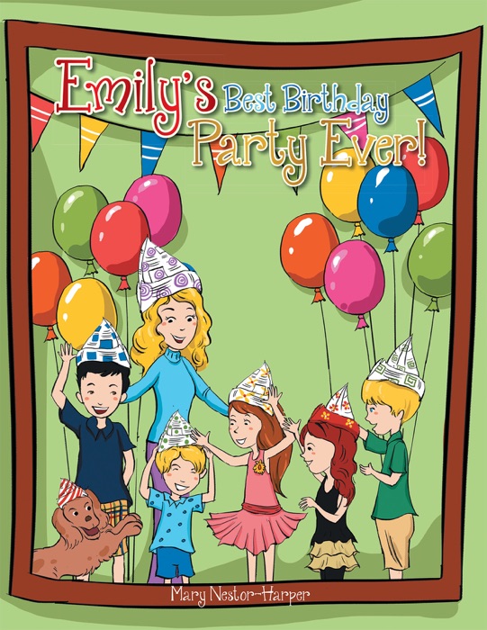 Emily's Best Birthday Party Ever!