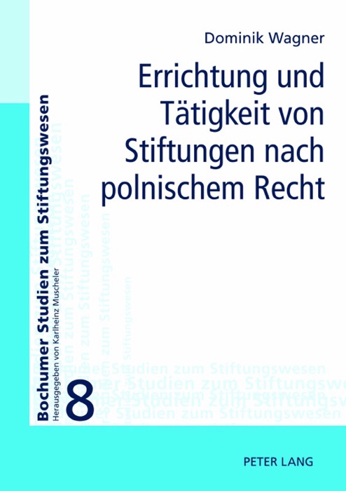 Errichtung und Tätigkeit von Stiftungen nach polnischem Recht