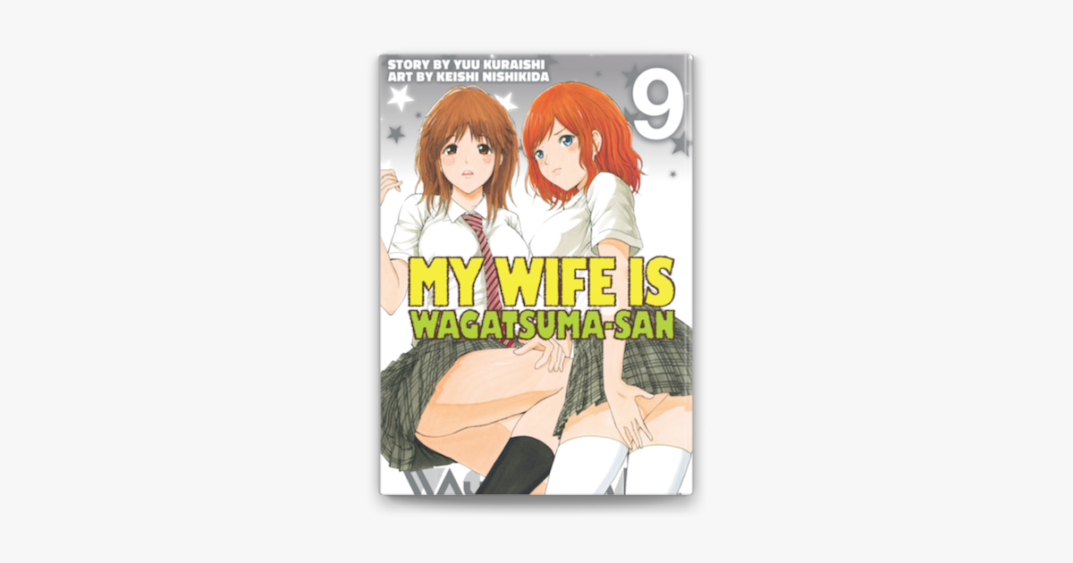 My Wife is Wagatsuma-san Volume 9 on Apple Books
