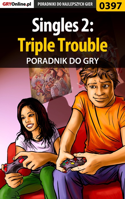 Singles 2: Triple Trouble (Poradnik do gry)
