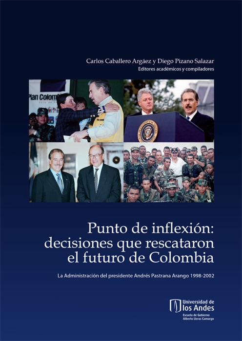 Punto de inflexión: Decisiones que rescataron el futuro de Colombia