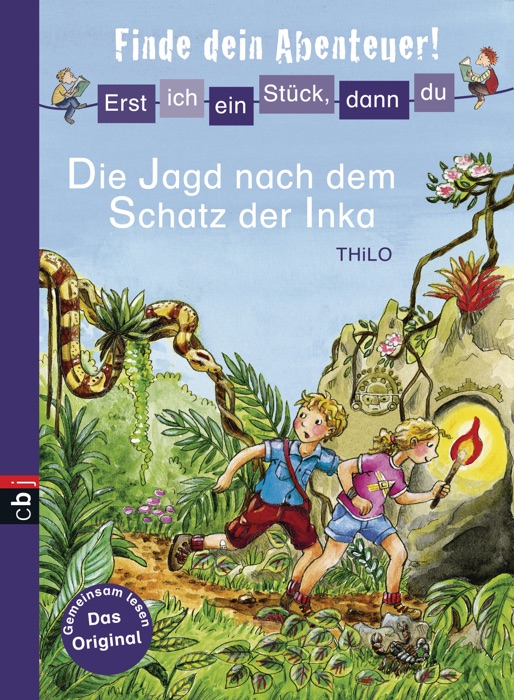 Erst ich ein Stück, dann du - Finde dein Abenteuer! - Die Jagd nach dem Schatz der Inka