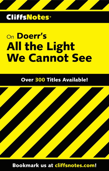 CliffsNotes on Doerr's All the Light We Cannot See