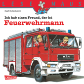 LESEMAUS: Ich hab einen Freund, der ist Feuerwehrmann - Ralf Butschkow