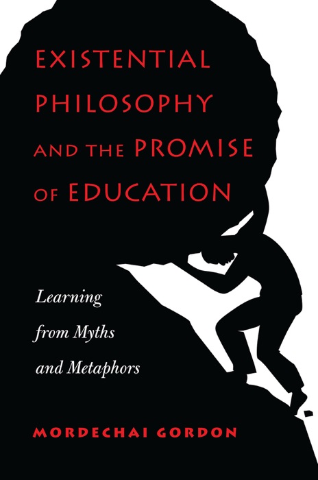 Existential Philosophy and the Promise of Education