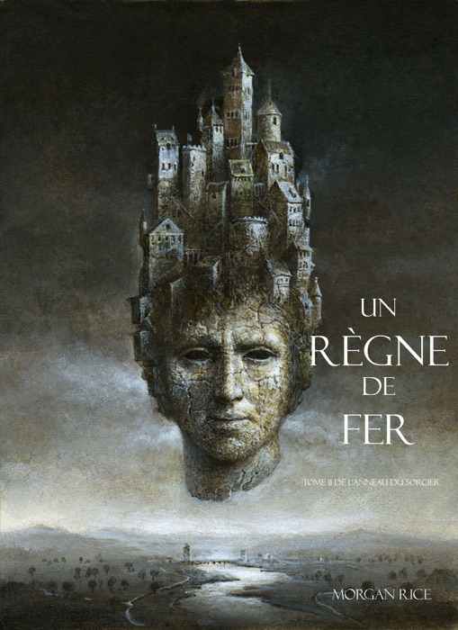 Un Règne de Fer (Tome 11 De L’anneau Du Sorcier)