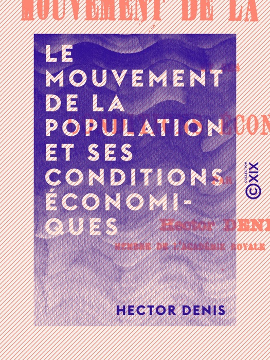 Le Mouvement de la population et ses conditions économiques