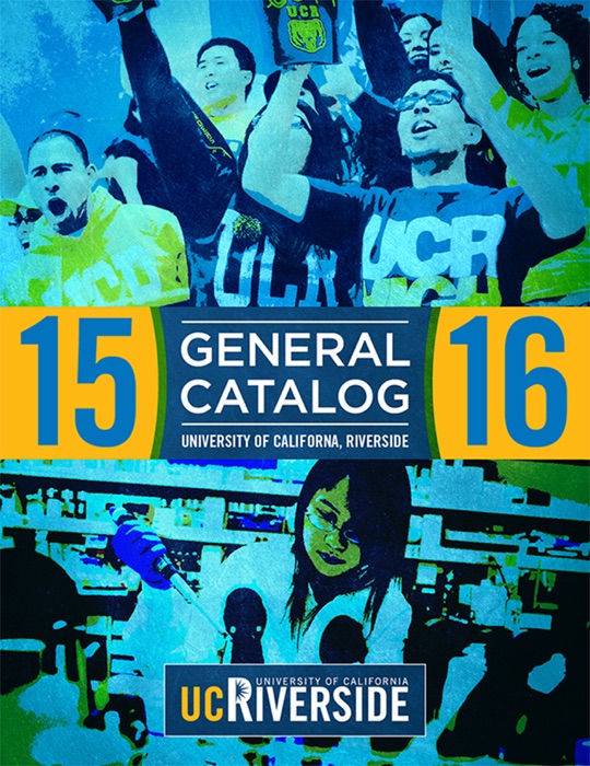 University of California, Riverside General Catalog 2015-2016