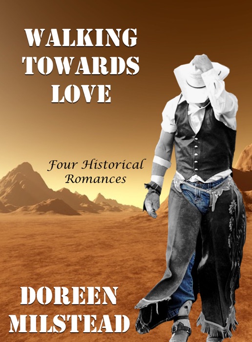 Walking Towards Love: Four Historical Romances