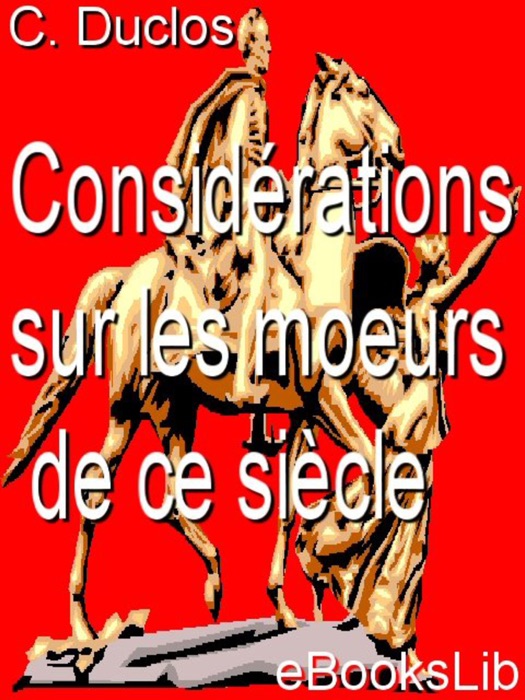 Considérations sur les moeurs de ce siècle