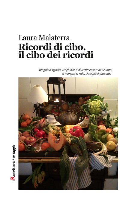 Ricordi di cibo, il cibo dei ricordi