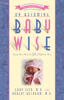 On Becoming Baby Wise: Giving Your Infant the Gift of Nighttime Sleep - Gary Ezzo & Robert Bucknam