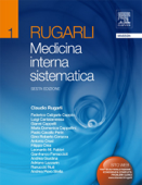 Rugarli medicina interna sistematica - Gianni Cappelli, Federico Caligaris Cappio, Luigi Cantalamessa, Maria Domenica Cappelini, Paolo Cavallo Perin, Gino Roberto Corazza, Antonio Craxì & Claudio Rugarli