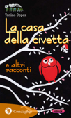 La casa della civetta e altri racconti - Tonino Oppes