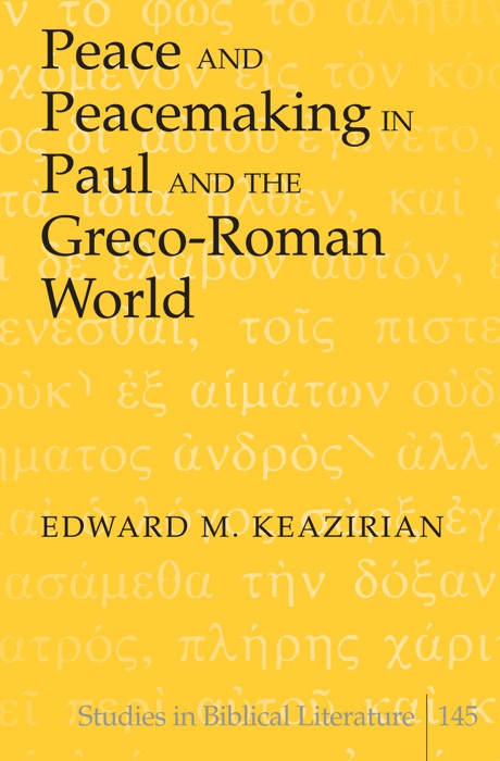 Peace and Peacemaking in Paul and the Greco-Roman World
