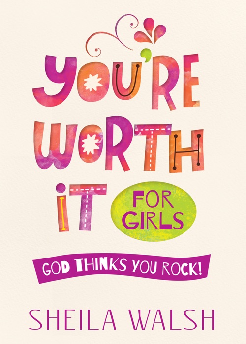 You're Worth It for Girls