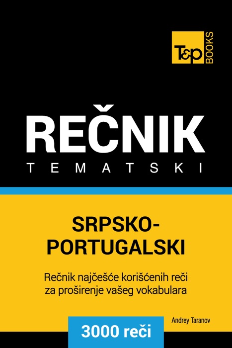 Srpsko-Portugalski tematski rečnik: 3000 korisnih reči