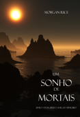 Um Sonho de Mortais (Livro # 15 Da Série: O Anel Do Feiticeiro) - Morgan Rice