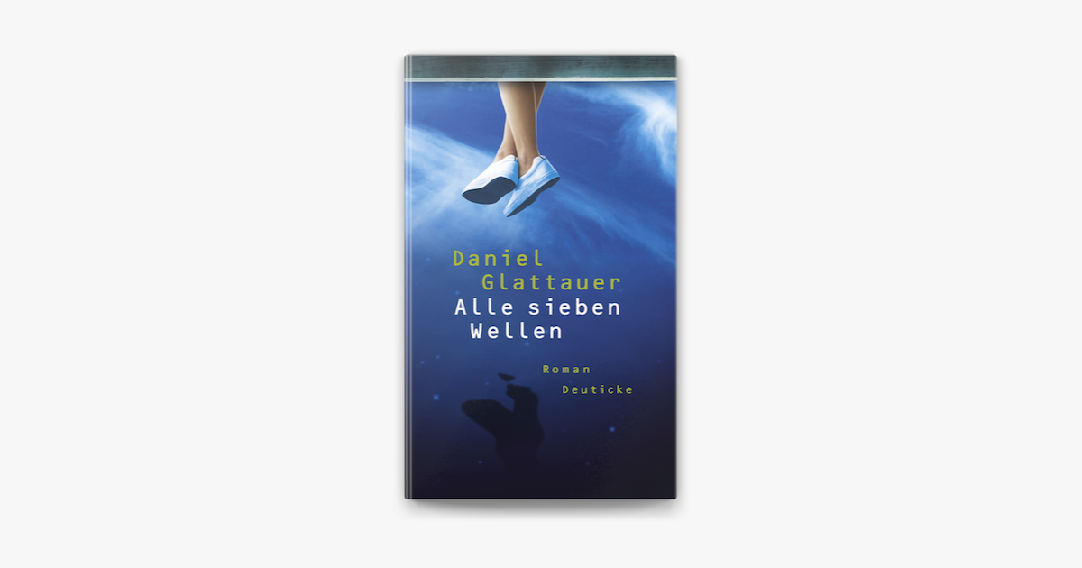 Alle sieben Wellen – Daniel Glattauer