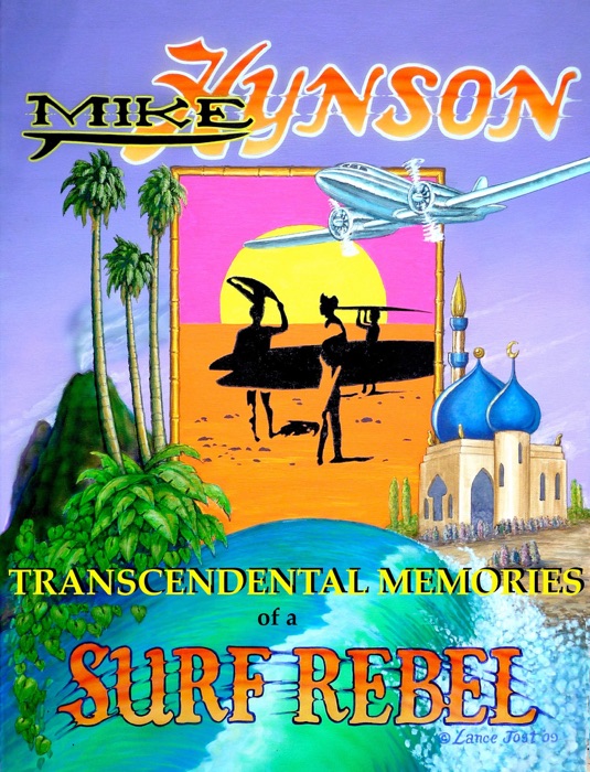 Mike Hynson - Transcendental Memories of a Surf Rebel