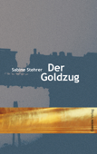 Der Goldzug - Sabine Stehrer