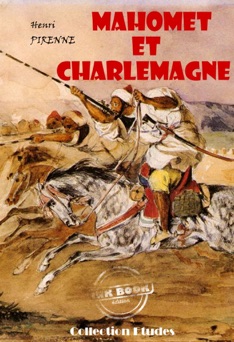 Mahomet et Charlemagne - Henri Pirenne
