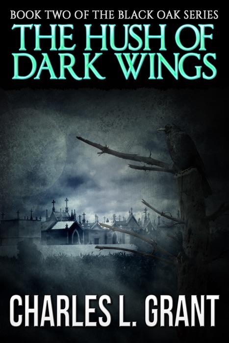 Black Oak 2: The Hush of Dark Wings