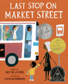Last Stop on Market Street - Matt de la Peña & Christian Robinson