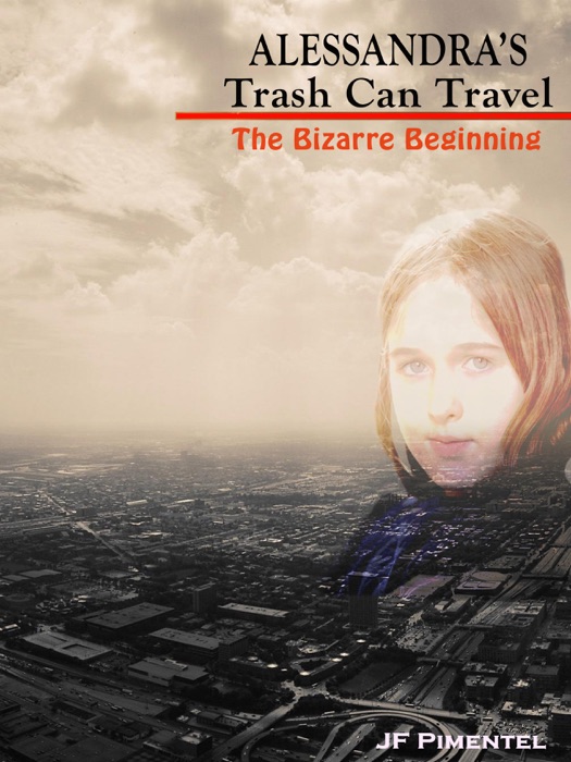 Alessandra's Trash Can Travels: The Bizarre Beginning