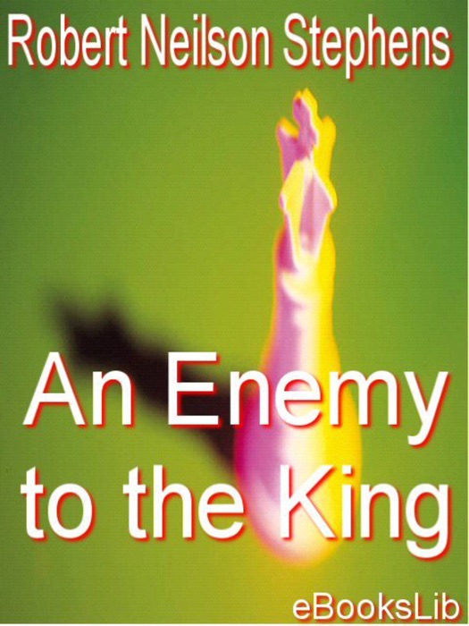 Enemy to the King, An