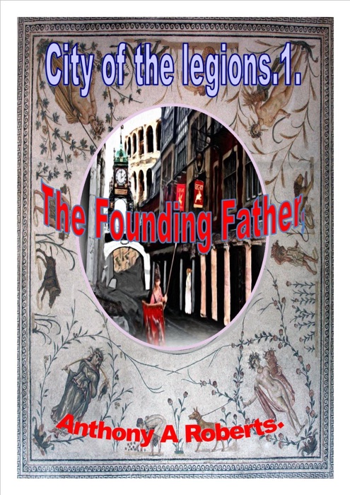 City of the Legions.1. The Founding Father